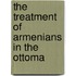 The Treatment Of Armenians In The Ottoma