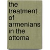 The Treatment Of Armenians In The Ottoma door Viscount Bryce