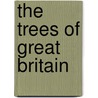 The Trees Of Great Britain door Henry John Elwes