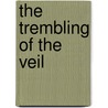 The Trembling Of The Veil by Yeats