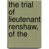 The Trial Of Lieutenant Renshaw, Of The door James Renshaw