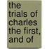 The Trials Of Charles The First, And Of