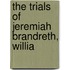 The Trials Of Jeremiah Brandreth, Willia