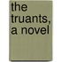 The Truants, A Novel