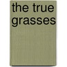 The True Grasses door Eduard Hackel