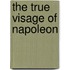 The True Visage Of Napoleon