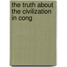 The Truth About The Civilization In Cong door A. Belgian