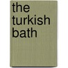 The Turkish Bath door Robert Owen Allsop