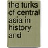 The Turks Of Central Asia In History And