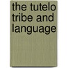 The Tutelo Tribe And Language door Horatio Hale