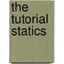 The Tutorial Statics