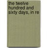 The Twelve Hundred And Sixty Days, In Re by Samuel Roffey Maitland