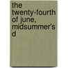 The Twenty-Fourth Of June, Midsummer's D door Grace Smith Richmond