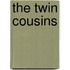 The Twin Cousins