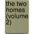 The Two Homes (Volume 2)