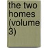 The Two Homes (Volume 3)