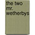 The Two Mr. Wetherbys