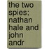The Two Spies; Nathan Hale And John Andr