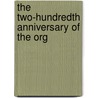 The Two-Hundredth Anniversary Of The Org by Wilson Riley Buxton