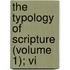 The Typology Of Scripture (Volume 1); Vi