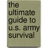 The Ultimate Guide to U.S. Army Survival