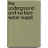 The Underground And Surface Water Suppli