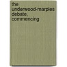 The Underwood-Marples Debate, Commencing door Benjamin Franklin Underwood