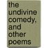 The Undivine Comedy, And Other Poems