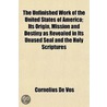 The Unfinished Work Of The United States by Cornelius De Vos