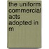 The Uniform Commercial Acts Adopted In M