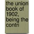 The Union Book Of 1902, Being The Contri
