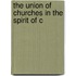 The Union Of Churches In The Spirit Of C