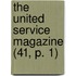 The United Service Magazine (41, P. 1)