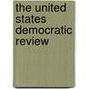 The United States Democratic Review door Thomas Prentice Kettell