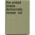 The United States Democratic Review  Vol