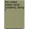 The United States Naval Academy, Being T door Park Benjamin