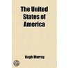 The United States Of America door Hugh Murray