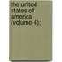 The United States Of America (Volume 4);