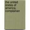 The United States Of America, Complainan door Russell J. Wilson