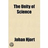The Unity Of Science door Johan Hjort