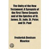 The Unity Of The New Testament; A Synops door John Frederick Denison Maurice