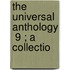 The Universal Anthology  9 ; A Collectio