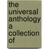 The Universal Anthology A Collection Of