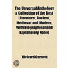 The Universal Anthology A Collection Of door Richard Garnett