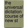 The Universal Dictation Course Of New St door William Leslie Musick