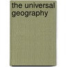 The Universal Geography door Eliseï¿½E. Reclus
