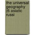 The Universal Geography (6 Asiatic Russi