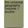 The Universal Geography (Volume 1 Southe door Elis�E. Reclus