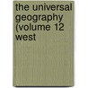 The Universal Geography (Volume 12 West by Elis�E. Reclus