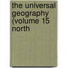 The Universal Geography (Volume 15 North door Elisï¿½E. Reclus